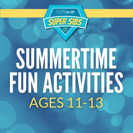Summertime Fun Activities: 11-13